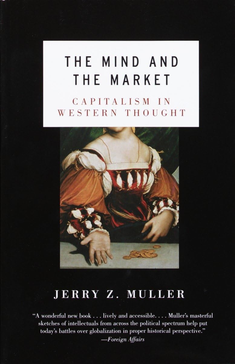Mind and the Market: Capitalism in Modern European Thought book cover