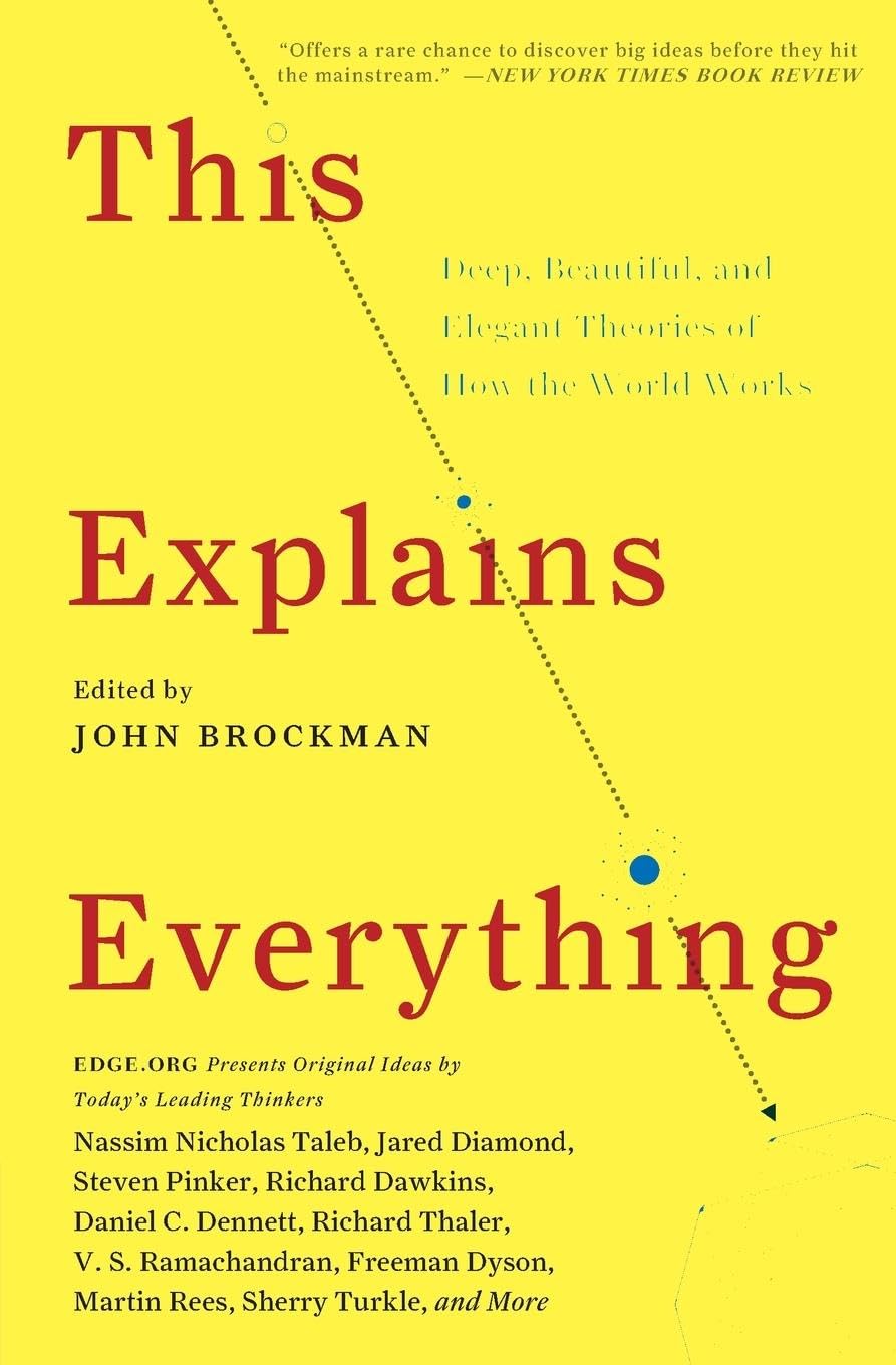 This Explains Everything: Deep, Beautiful, and Elegant Theories of How the World Works book cover