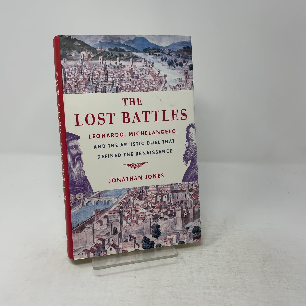 Lost Battles: Leonardo, Michelangelo, and the Artistic Duel That Defined the Renaissance book cover