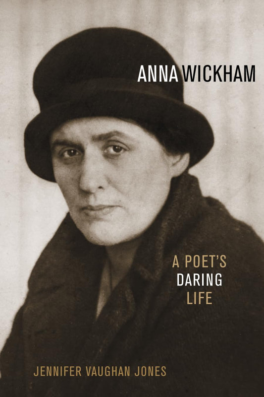 Anna Wickham: A Poet's Daring Life book cover