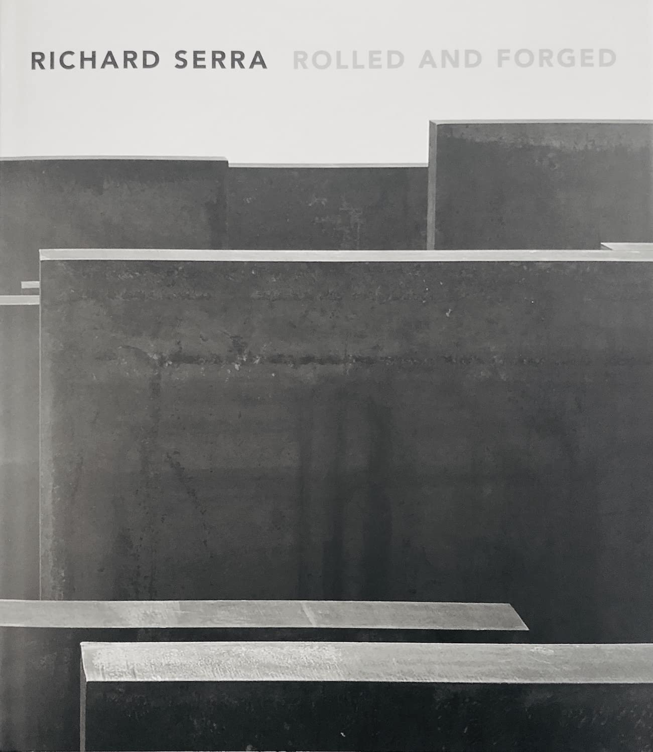 Richard Serra: Rolled and Forged book cover