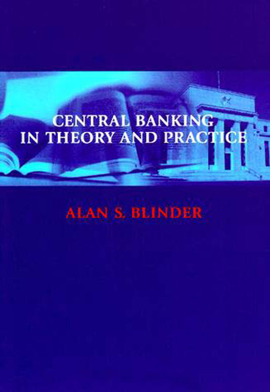 Central Banking in Theory and Practice (Revised)