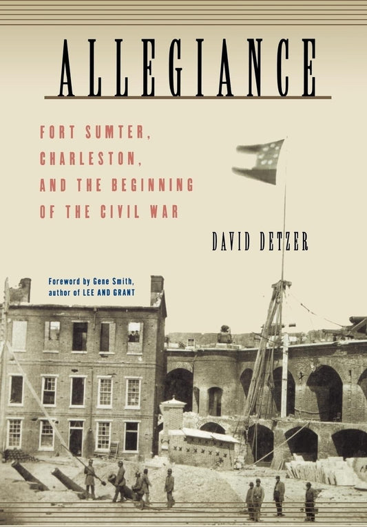 Allegiance: Fort Sumter, Charleston, and the Beginning of the Civil War book cover