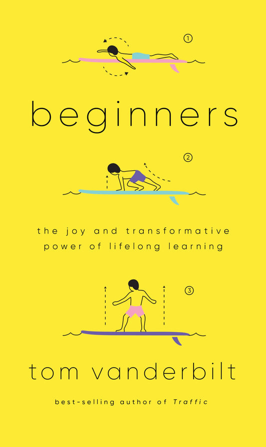 Beginners: The Joy and Transformative Power of Lifelong Learning book cover