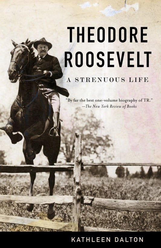Theodore Roosevelt: A Strenuous Life book cover