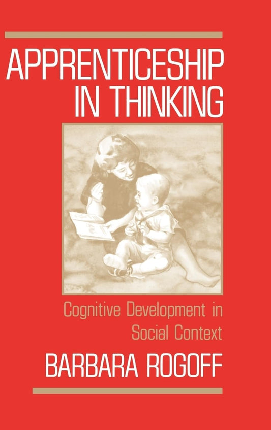 Apprenticeship in Thinking: Cognitive Development in Social Context book cover