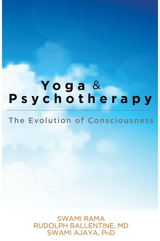 Yoga and Psychotherapy: The Evolution of Consciousness