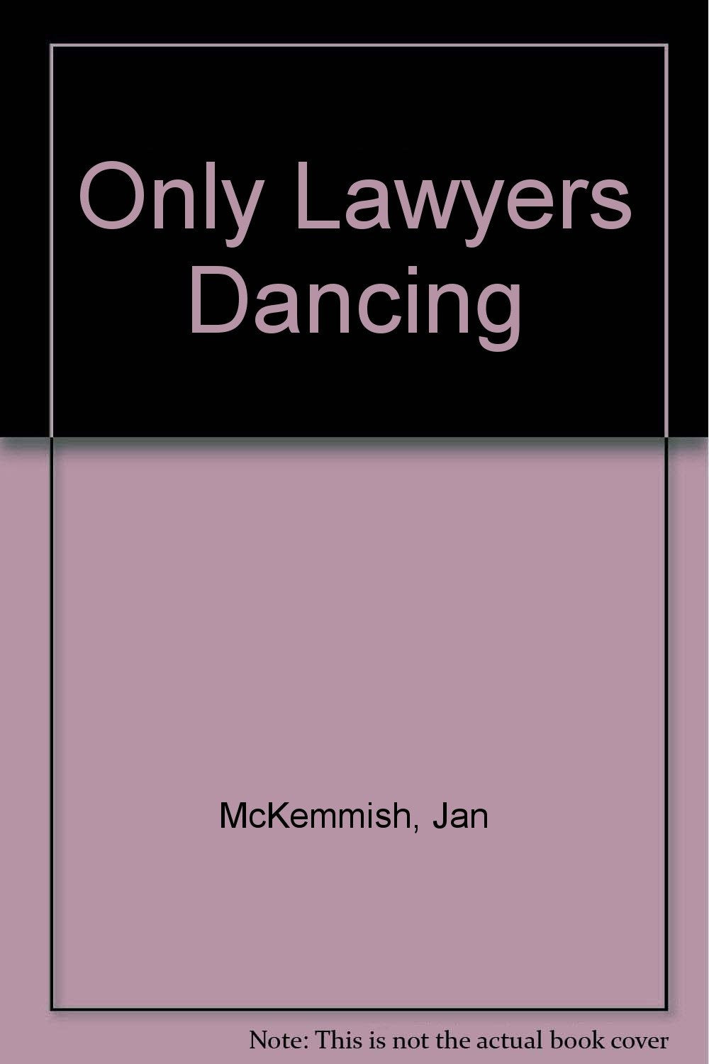Only Lawyers Dancing book cover
