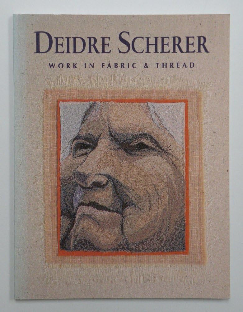 Deidre Scherer: Work in Fabric & Thread book cover