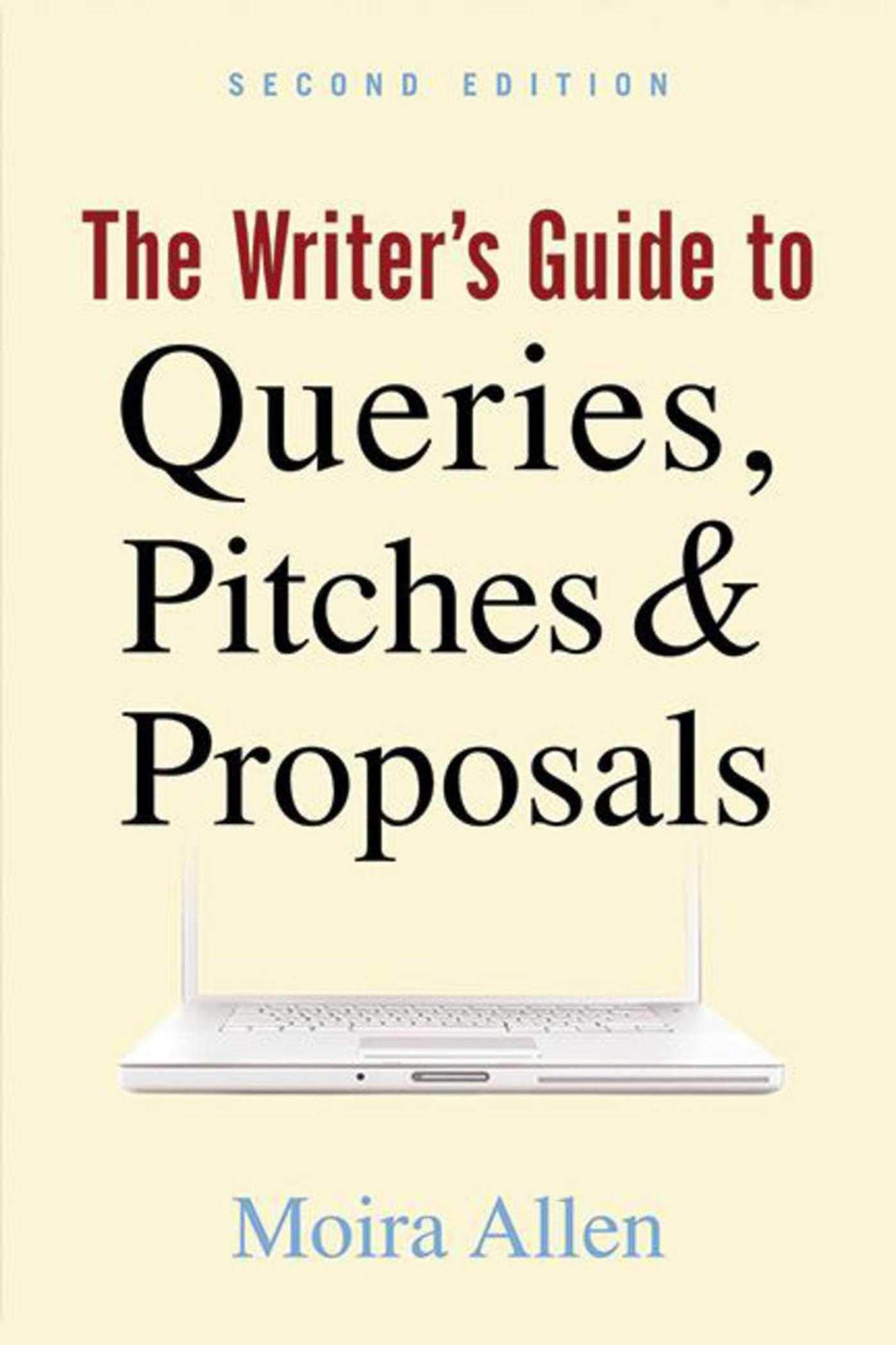 Writer's Guide to Queries, Pitches and Proposals (Revised) book cover