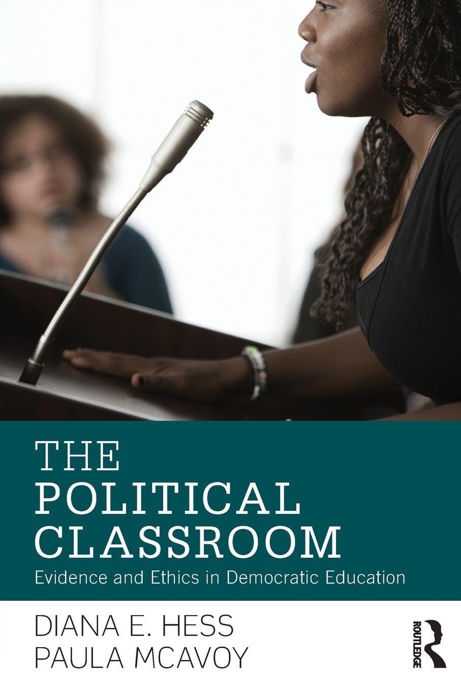 Political Classroom: Evidence and Ethics in Democratic Education book cover