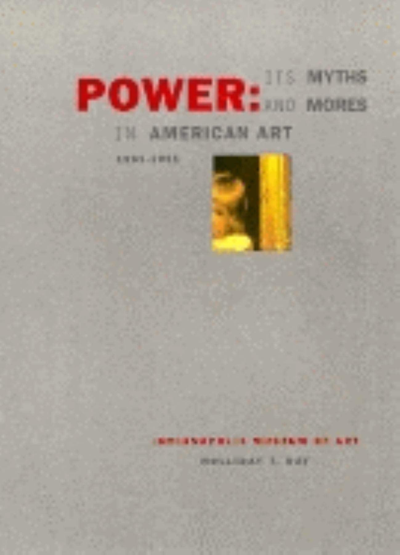 Power: Its Myths and Mores in American Art, 1961-1991 book cover