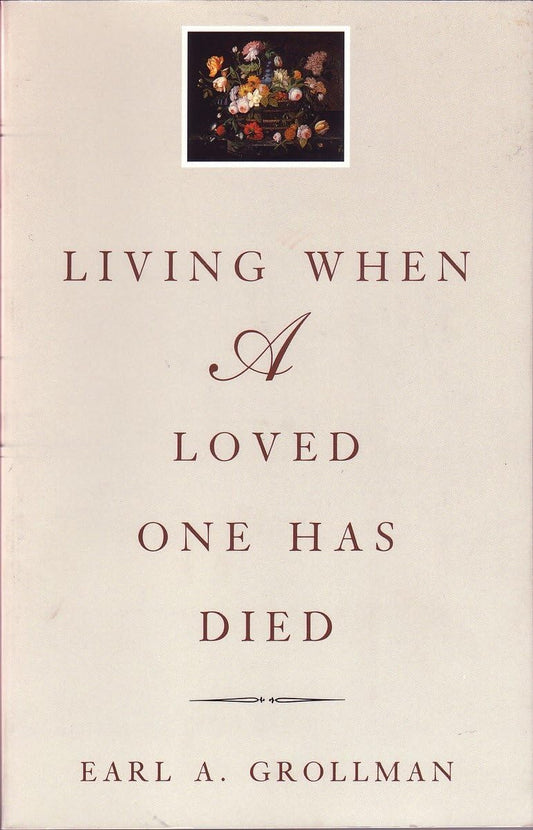 Living When a Loved One Has Died: Revised Edition book cover