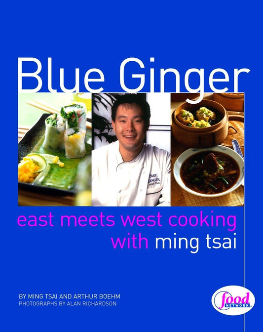 Blue Ginger: East Meets West Cooking with Ming Tsai book cover