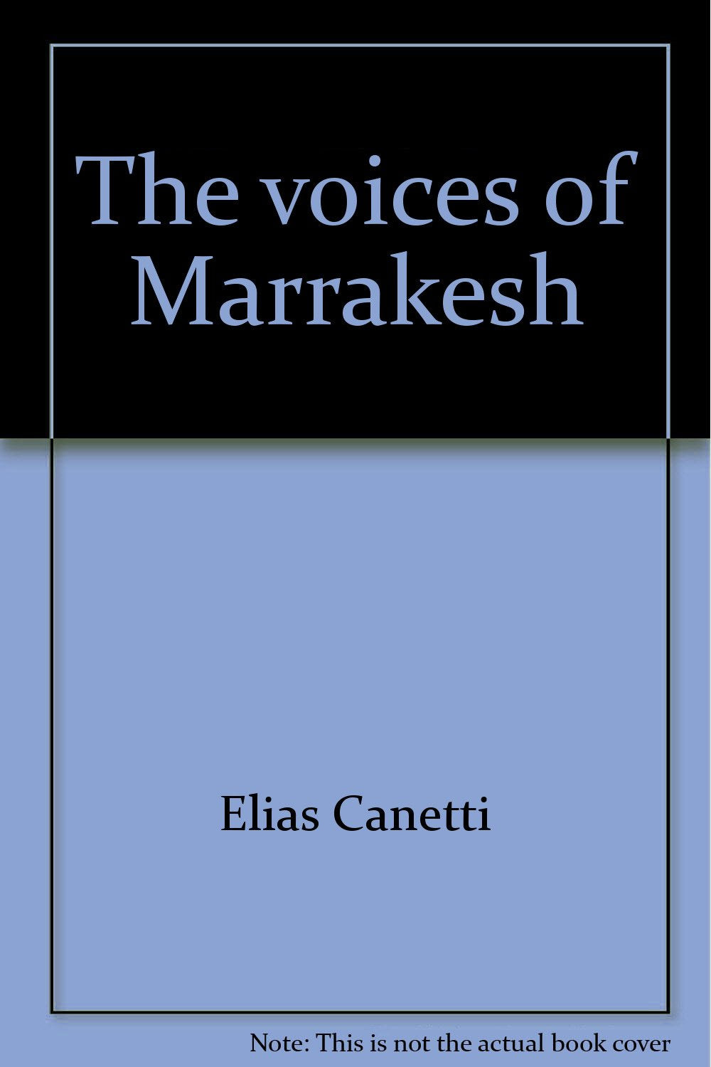 Voices of Marrakesh: A Record of a Visit book cover