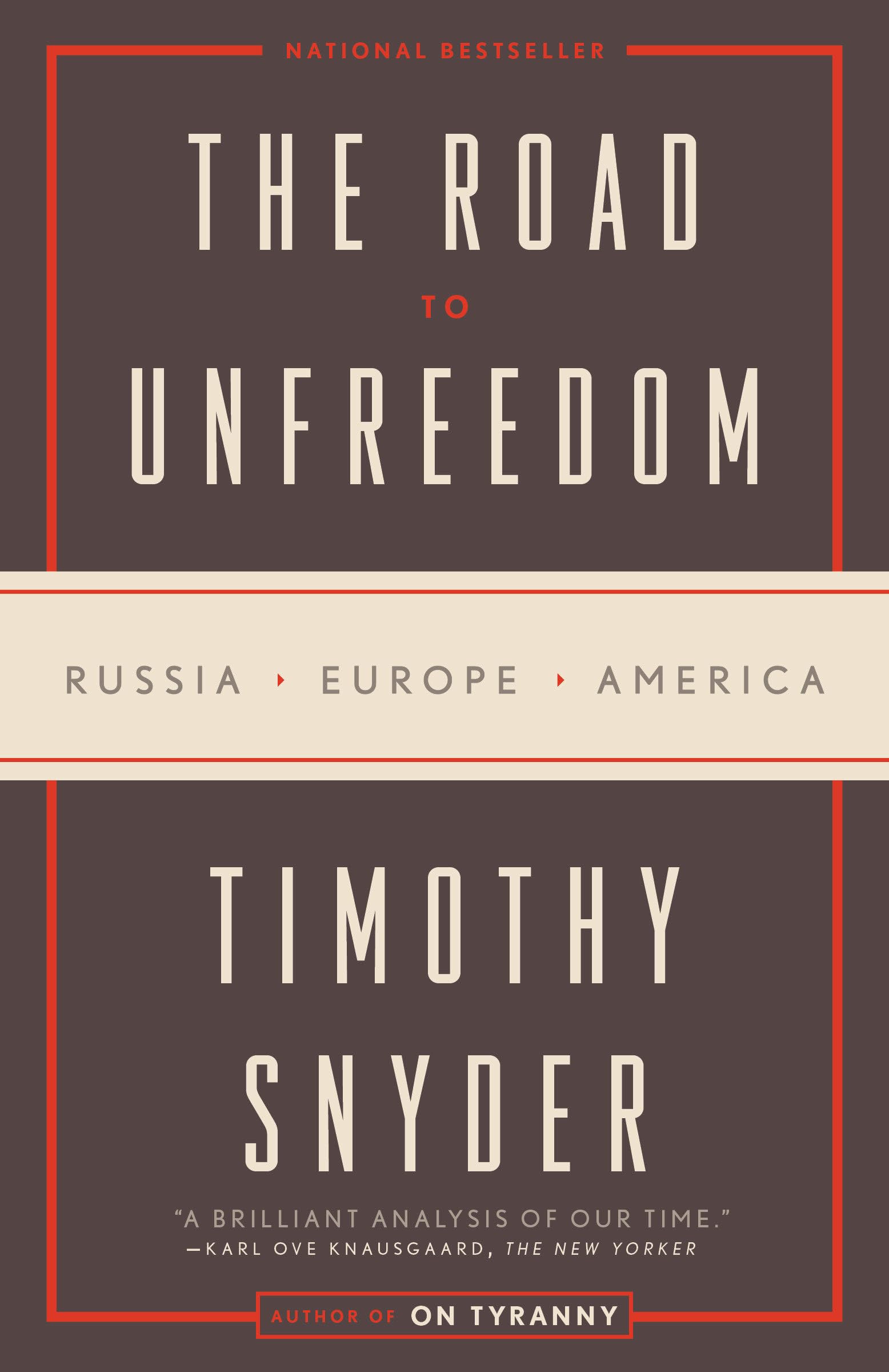 Road to Unfreedom: Russia, Europe, America book cover