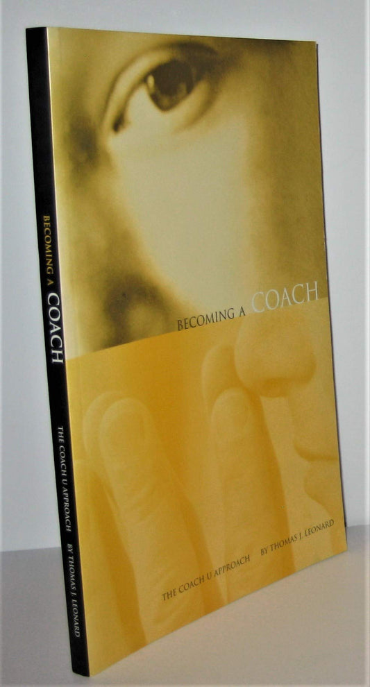 Becoming a Coach: The Coach U Approach book cover