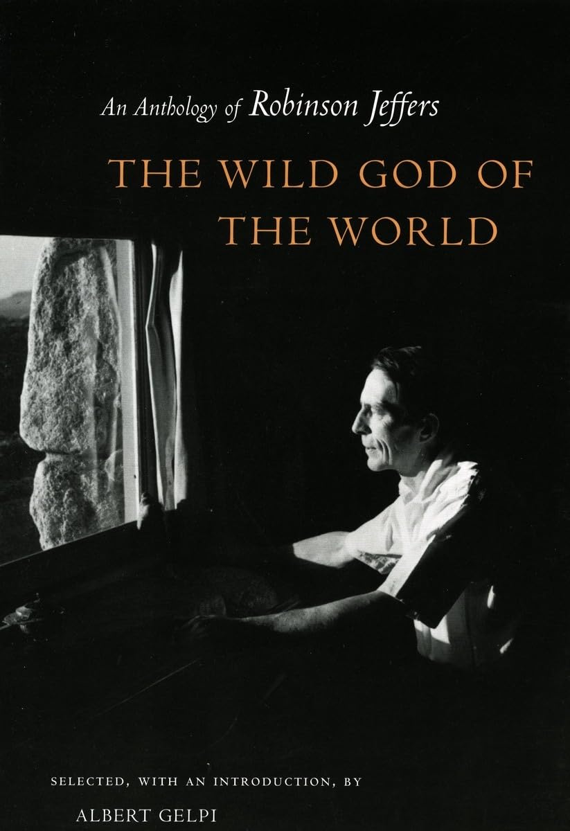 Wild God of the World: An Anthology of Robinson Jeffers