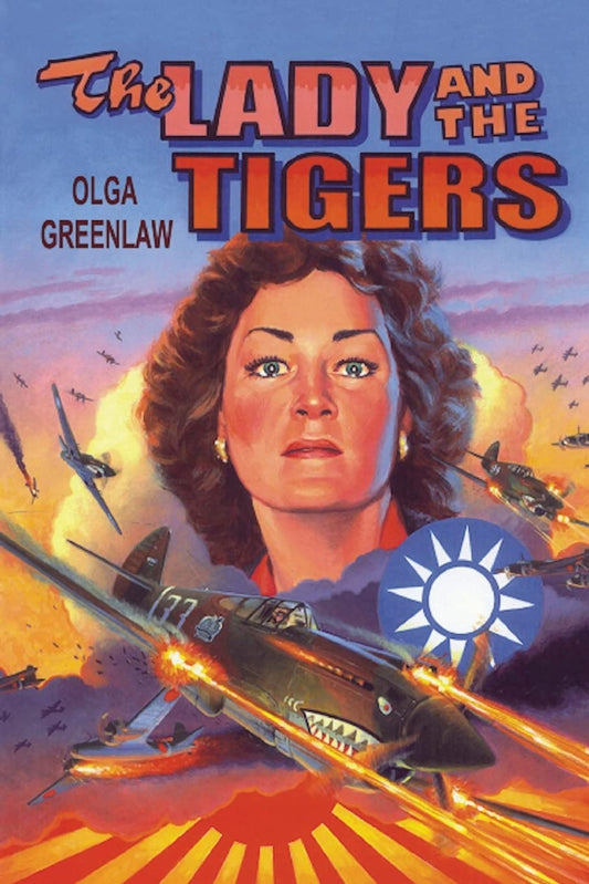 Lady and the Tigers: The story of the remarkable woman who served with the Flying Tigers in Burma and China, 1941-1942 book cover