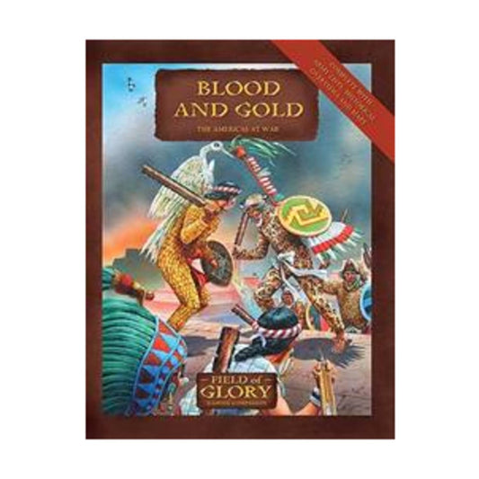 Blood and Gold: The Americas at War (Field of Glory)