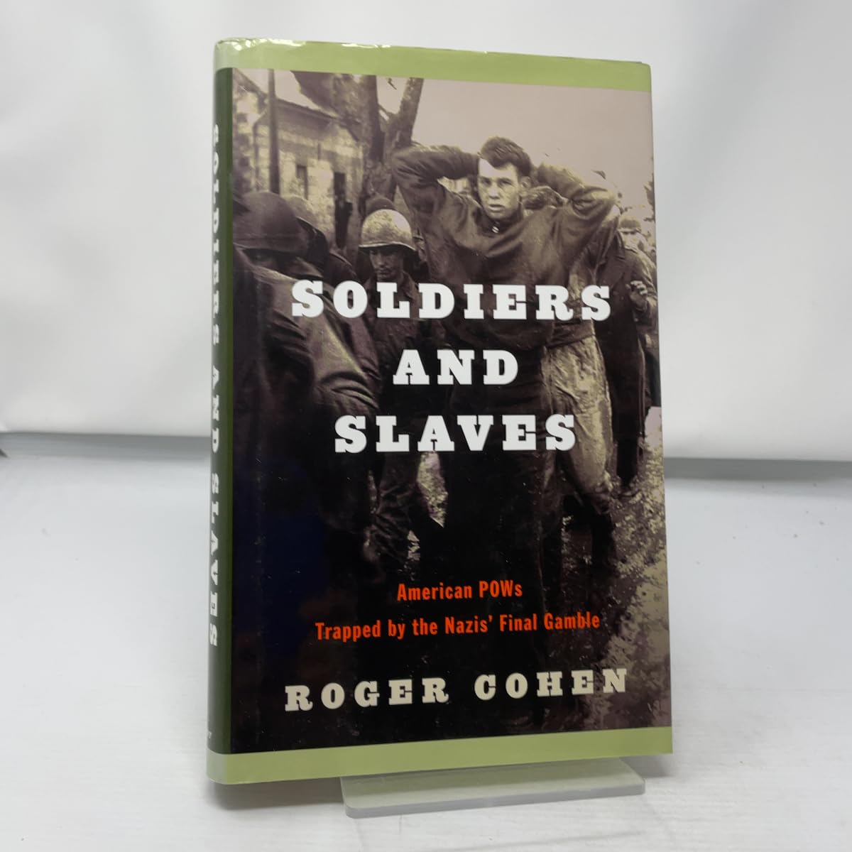 Soldiers and Slaves: American POWs Trapped by the Nazis' Final Gamble book cover