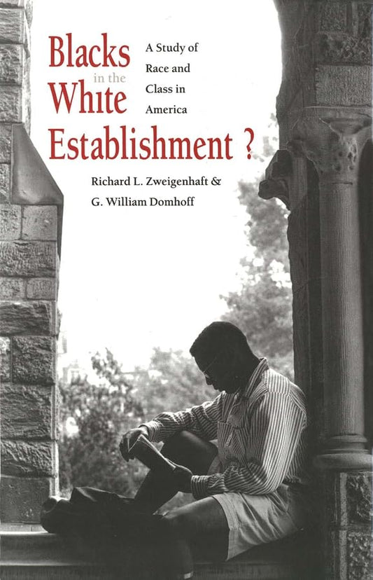 Blacks in the White Establishment?: A Study of Race and Class in America