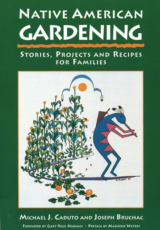 Native American Gardening: Stories, Projects, and Recipes for Families book cover