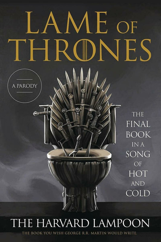 Lame of Thrones: The Final Book in a Song of Hot and Cold book cover