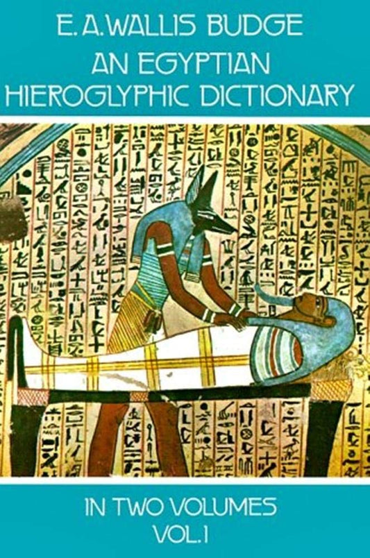 Egyptian Hieroglyphic Dictionary, Vol. 1 (Revised)