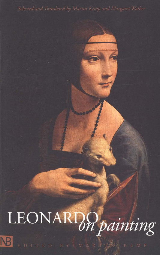 Leonardo on Painting: An Anthology of Writings by Leonardo Da Vinci; With a Selection of Documents Relating to His Career as an Artist book cover