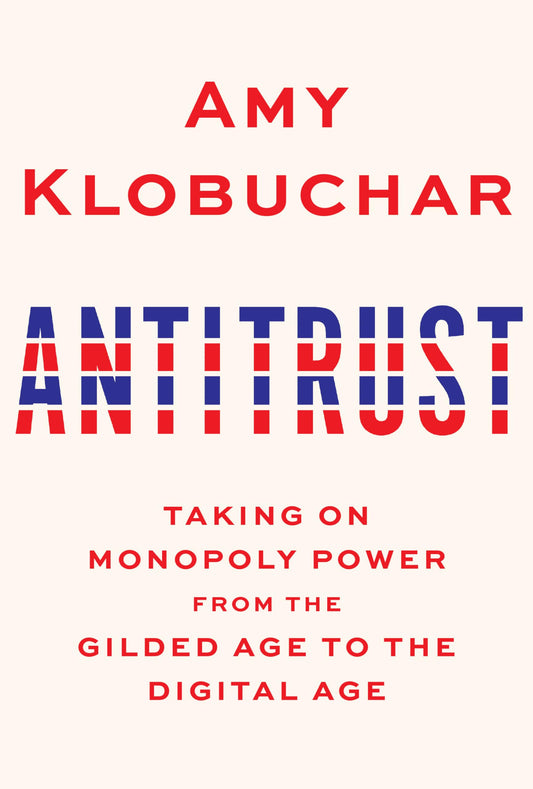 Antitrust: Taking on Monopoly Power from the Gilded Age to the Digital Age book cover