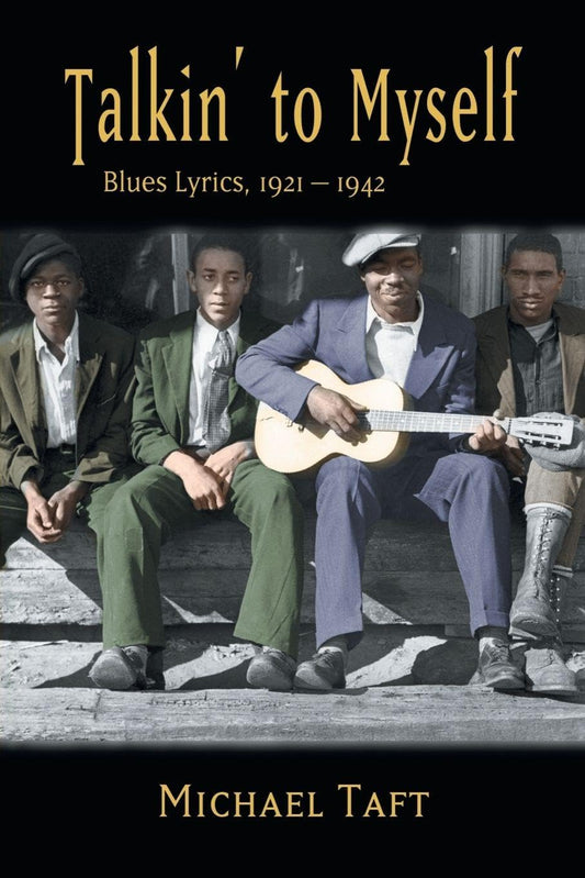 Talkin' to Myself: Blues Lyrics, 1921-1942 (Revised) book cover