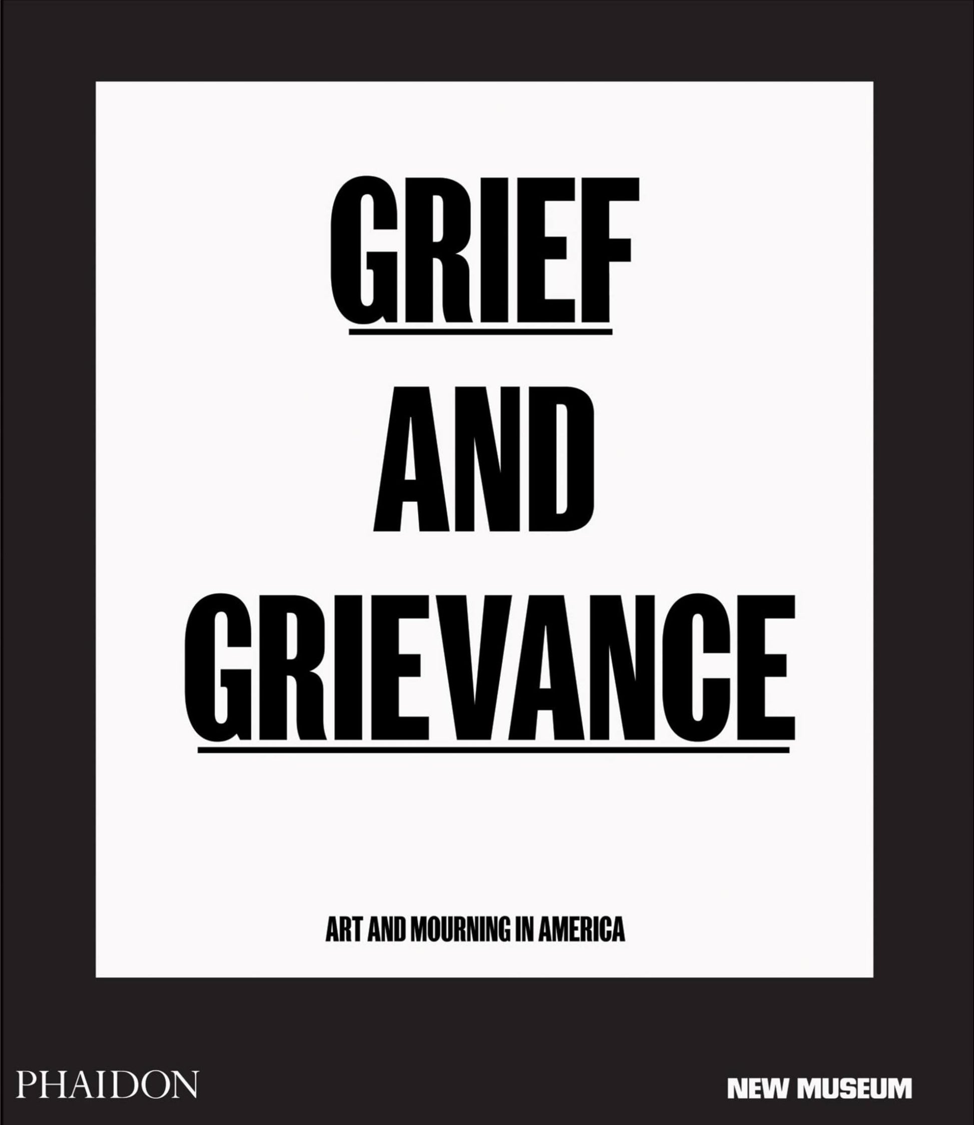Grief and Grievance: Art and Mourning in America book cover