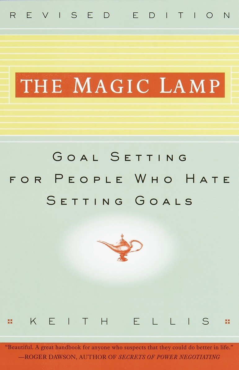 Magic Lamp: Goal Setting for People Who Hate Setting Goals (Updated Rev)