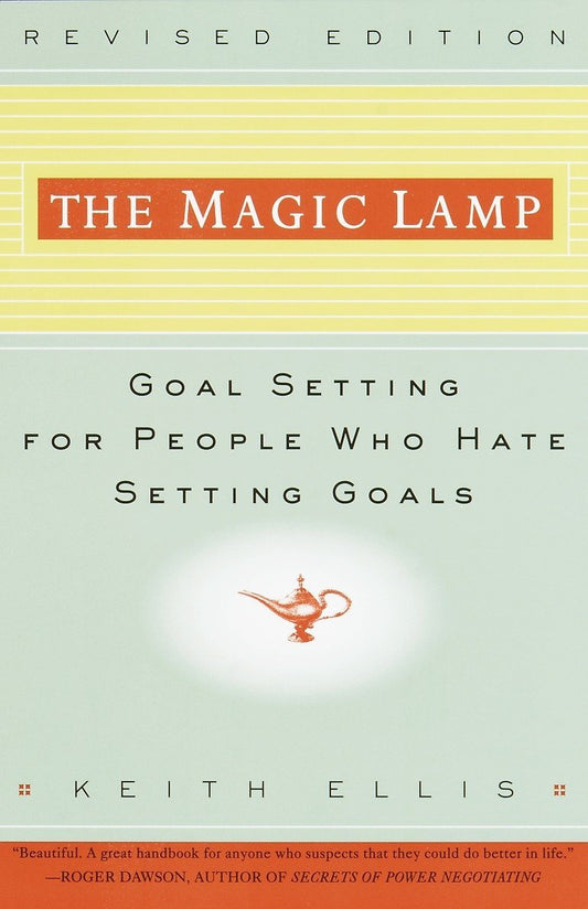 Magic Lamp: Goal Setting for People Who Hate Setting Goals (Updated Rev)