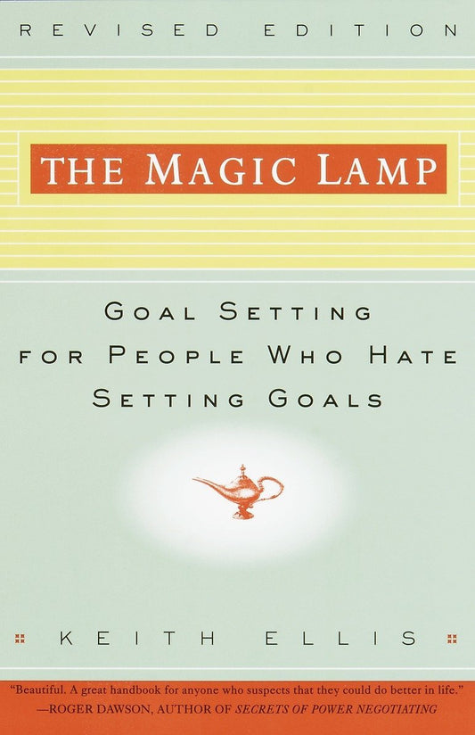 Magic Lamp: Goal Setting for People Who Hate Setting Goals (Updated Rev) book cover