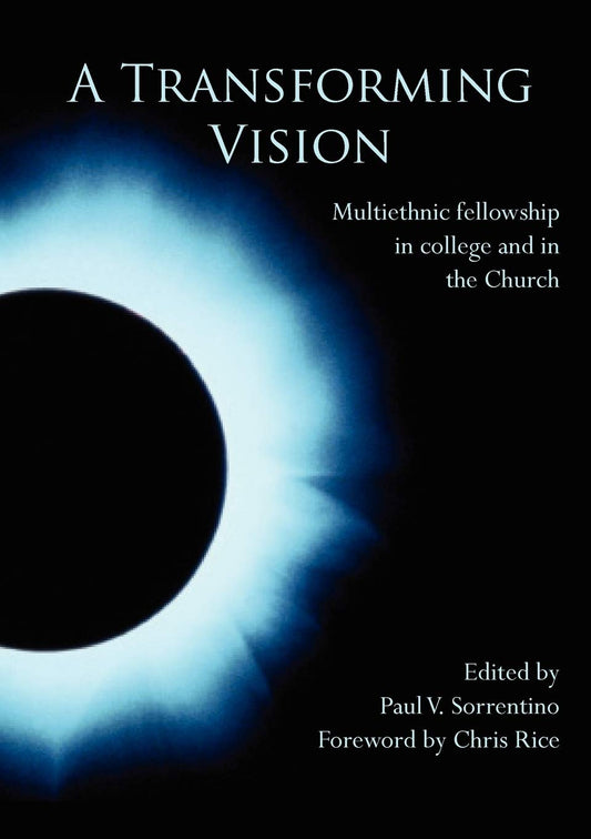 Transforming Vision: Multiethnic Fellowship in College and in the Church book cover