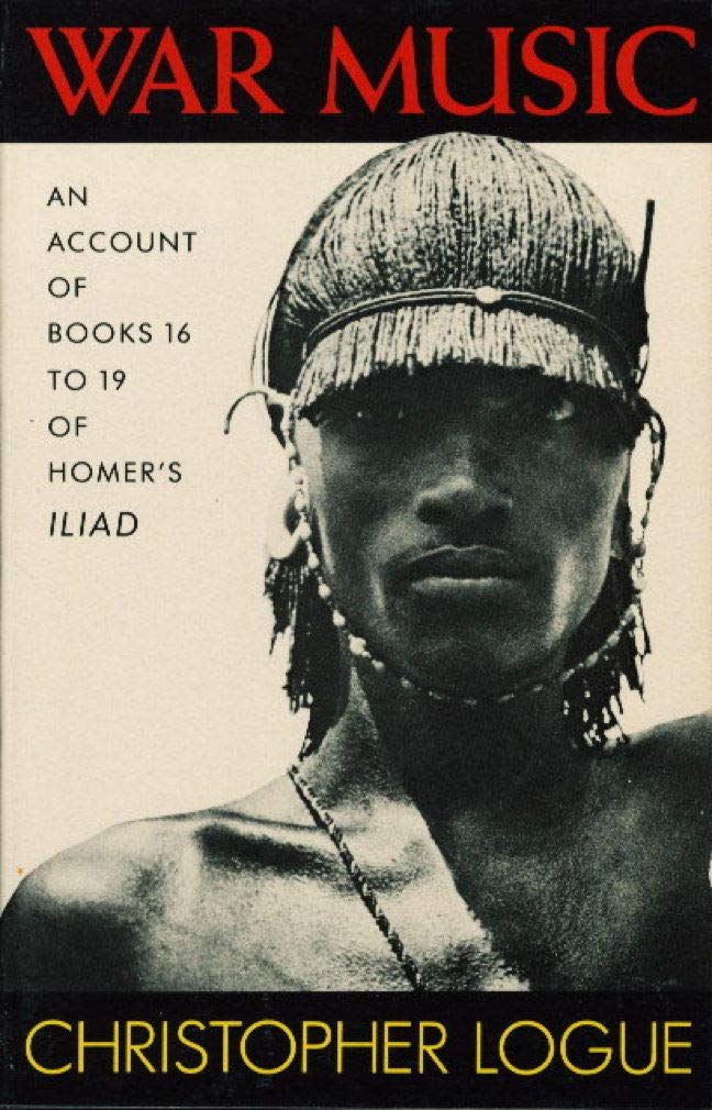 War Music: An Account of Books 16 to 19 of Homer's Iliad book cover