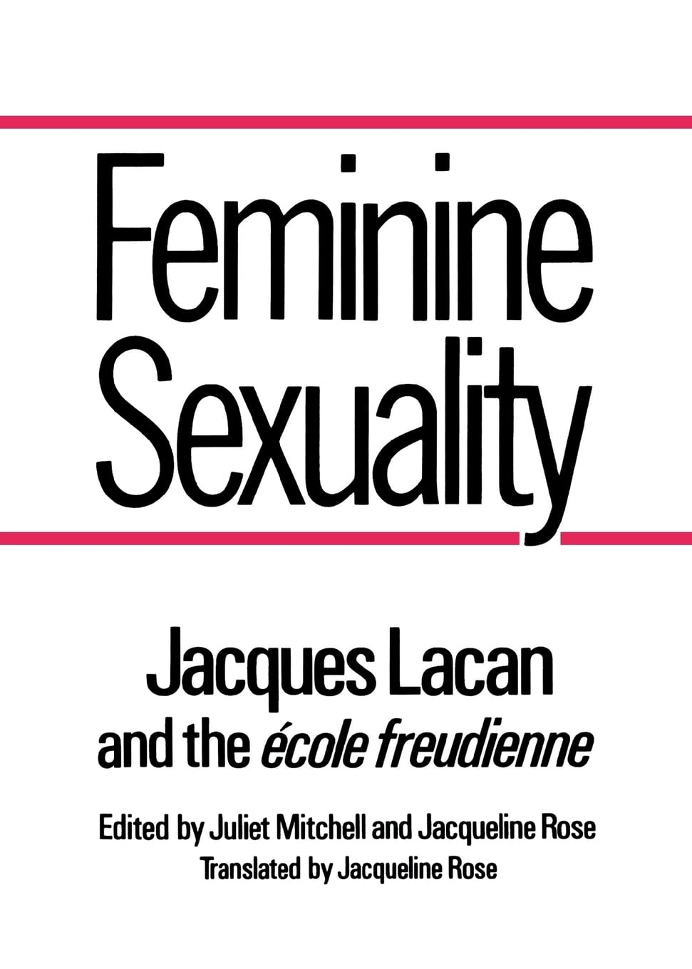 Feminine Sexuality: Jacques Lacan and the Ecole Freudienne book cover
