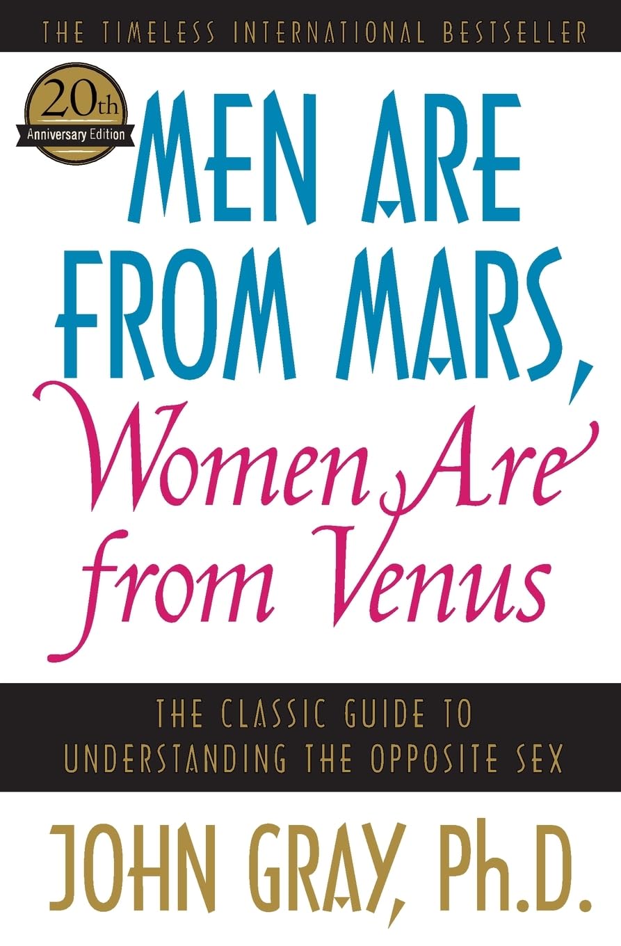 Men Are from Mars, Women Are from Venus: The Classic Guide to Understanding the Opposite Sex book cover