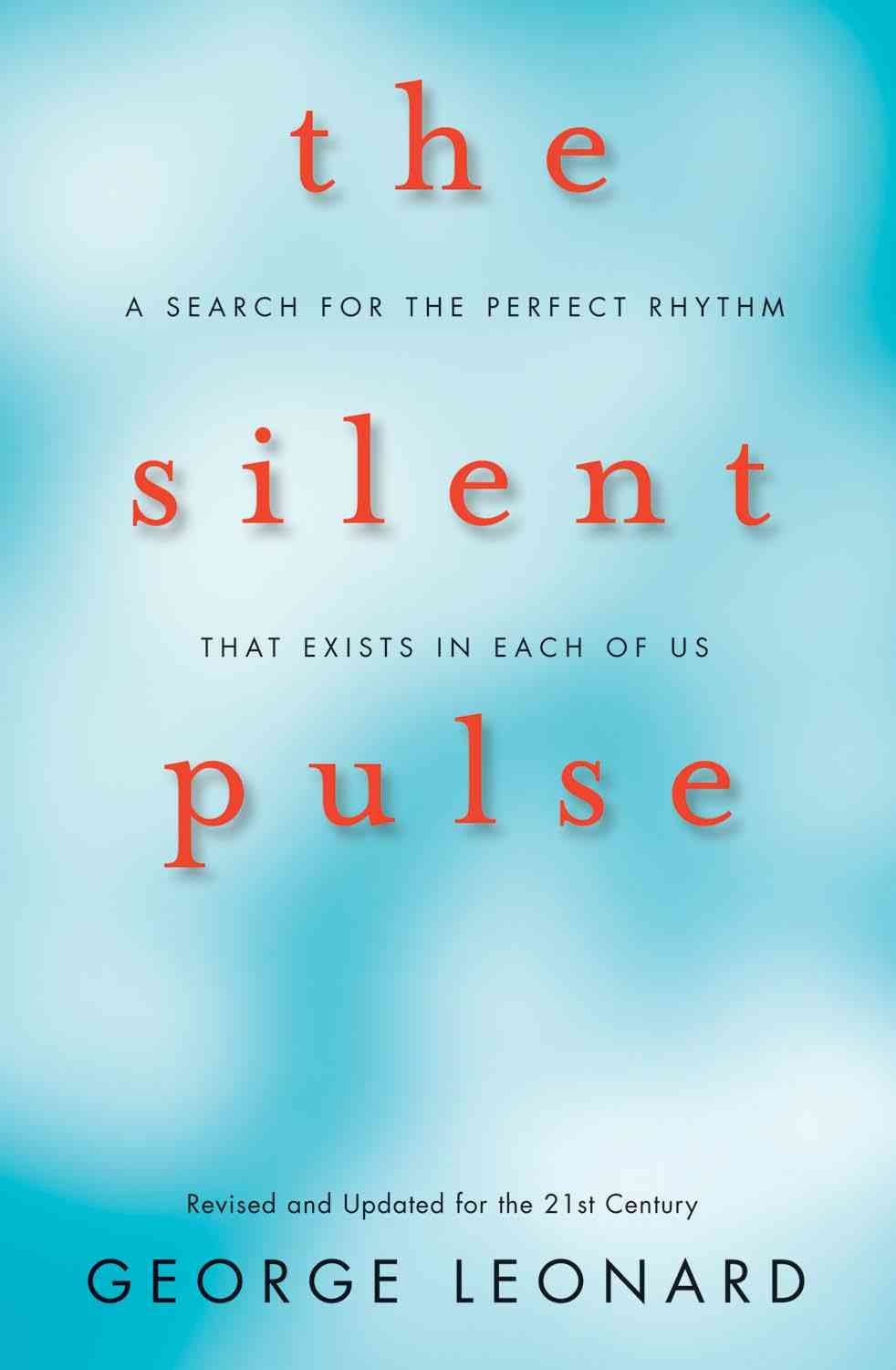 Silent Pulse: A Search for the Perfect Rhythm That Exists in Each of Us (Revised, Updated) book cover