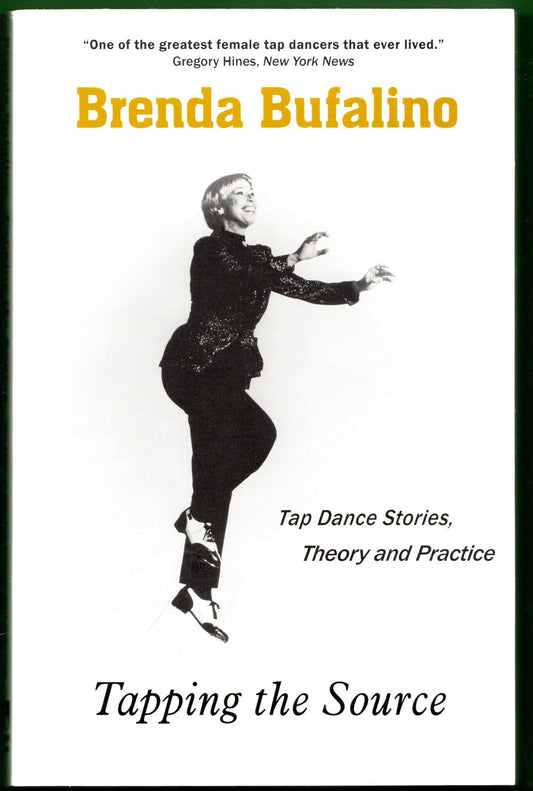 Tapping the Source: Tap Dance Stories, Theory, and Practice