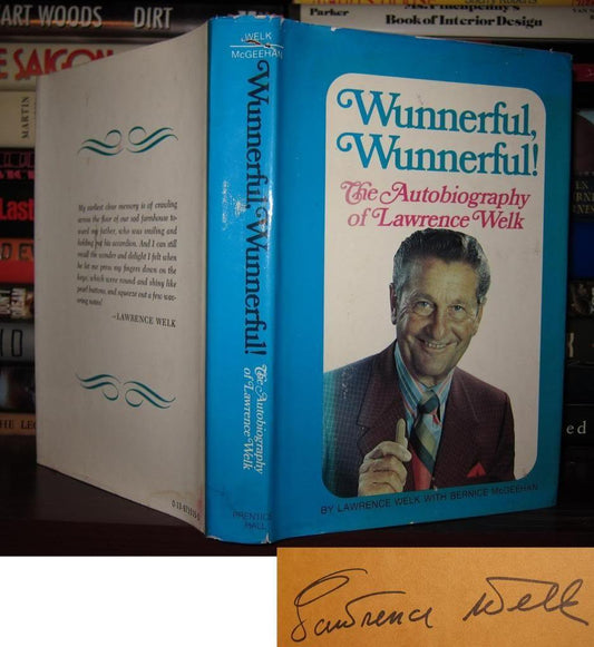 Wunnerful, Wunnerful: The Autobiography of Lawrence Welk,