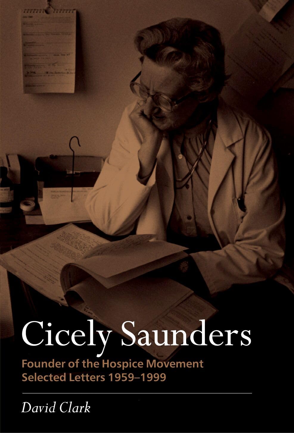 Cicely Saunders - Founder of the Hospice Movement: Selected Letters 1959-1999 book cover