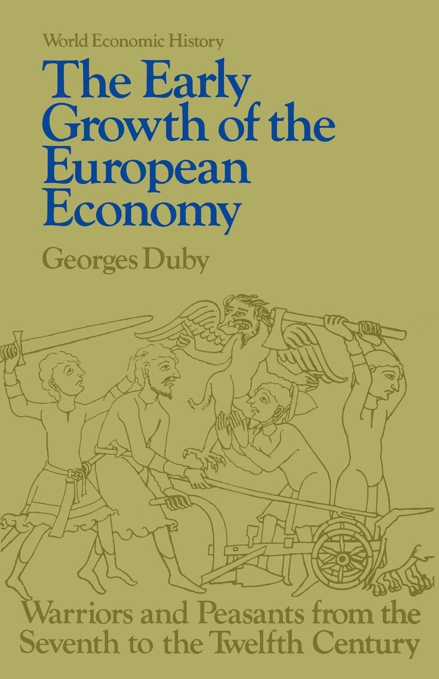 Early Growth of the European Economy: Warriors and Peasants from the Seventh to the Twelfth Century book cover