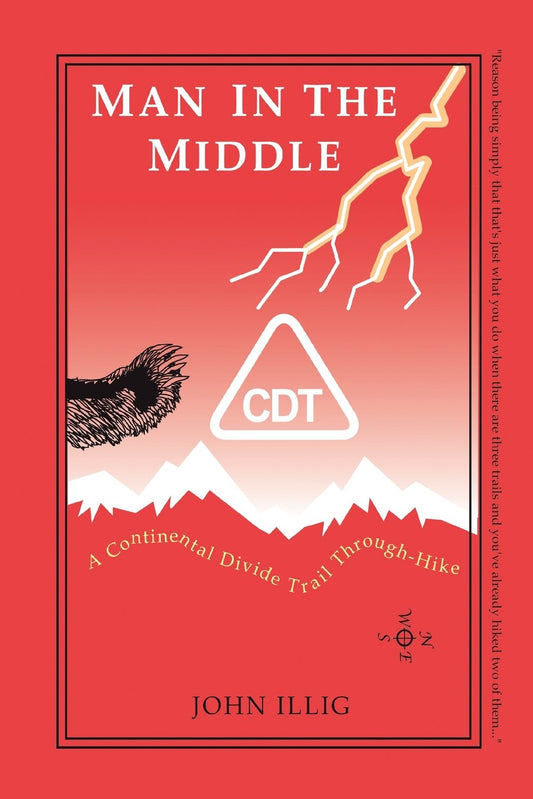 Man in the Middle: A Hike Up the 3,100-Mile Continental Divide Trail book cover