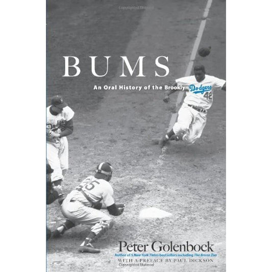 Bums: An Oral History of the Brooklyn Dodgers (Dover Baseball)