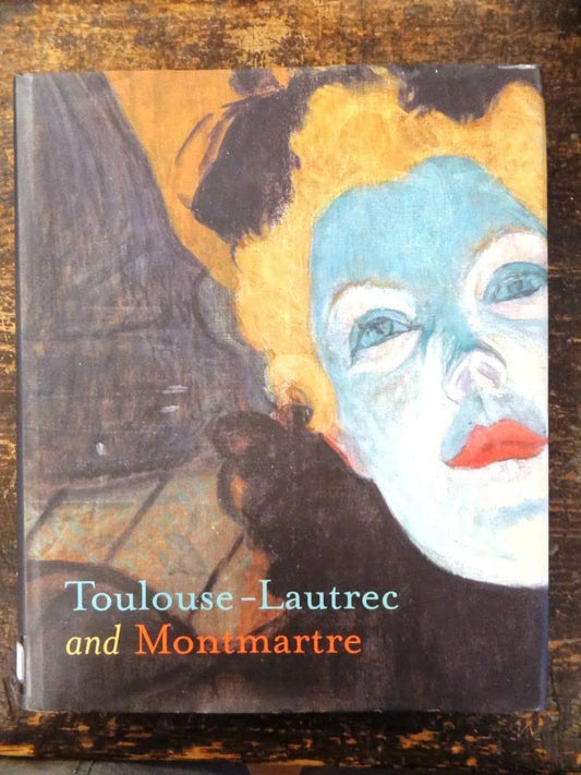 Toulouse-Lautrec and Montmartre