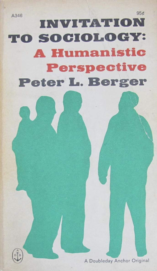 Invitation to Sociology: A Humanistic Perspective book cover