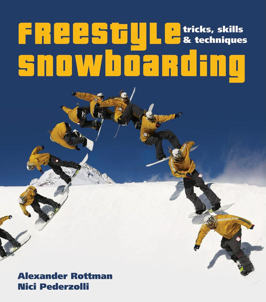 Freestyle Snowboarding: Tricks, Skills and Techniques book cover